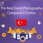 The Best Event Photography Company in Turkey